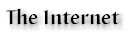 The Internet